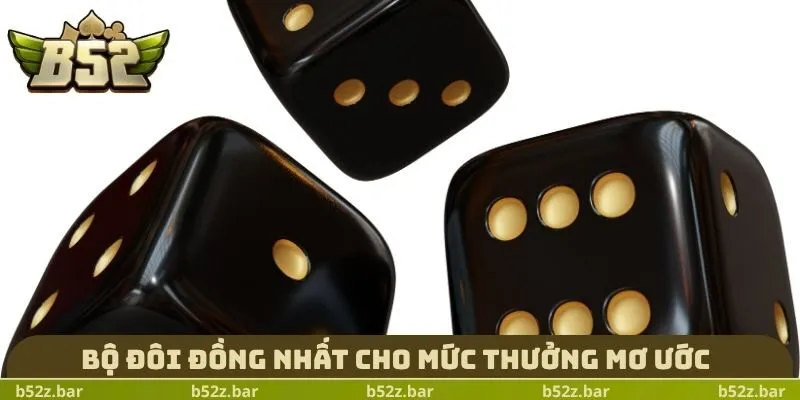Bộ đôi đồng nhất cho mức thưởng mơ ước