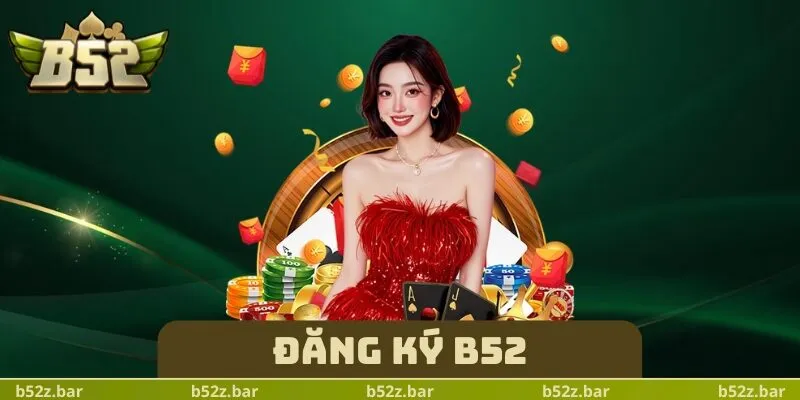 Đăng Ký B52