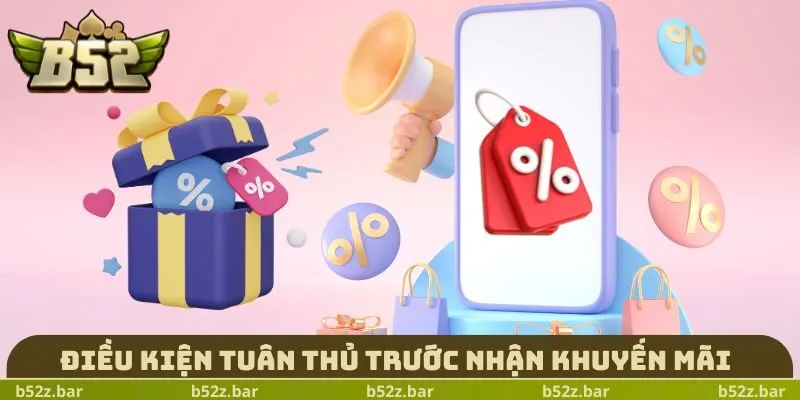 Điều kiện tuân thủ trước nhận khuyến mãi