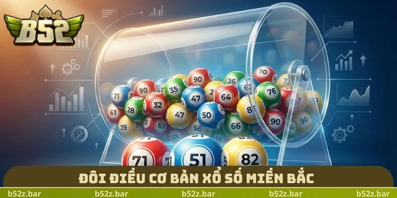 Đôi điều cơ bản xổ số miền Bắc