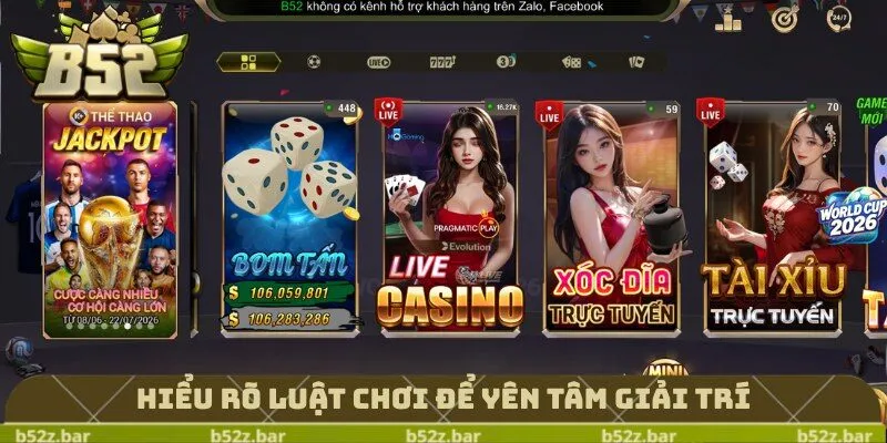 Hiểu rõ luật chơi để yên tâm giải trí