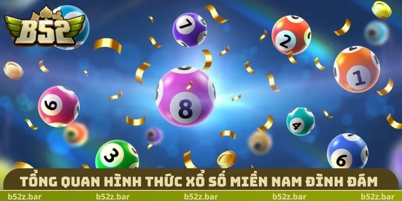 Tổng quan hình thức xổ số miền Nam đìm đám