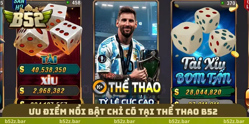 Ưu điểm nổi bật chỉ có tại Thể Thao B52
